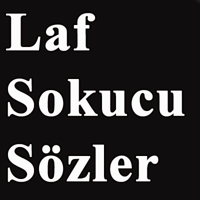 Laf Sokucu Sözler